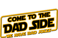 Come To The Dad Side We Have Bad Jokes Long Sleeve Shirt